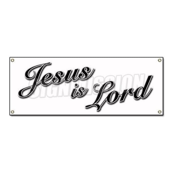 Signmission JESUS IS LORD BANNER SIGN church christian signs Christ B-Jesus Is Lord - main